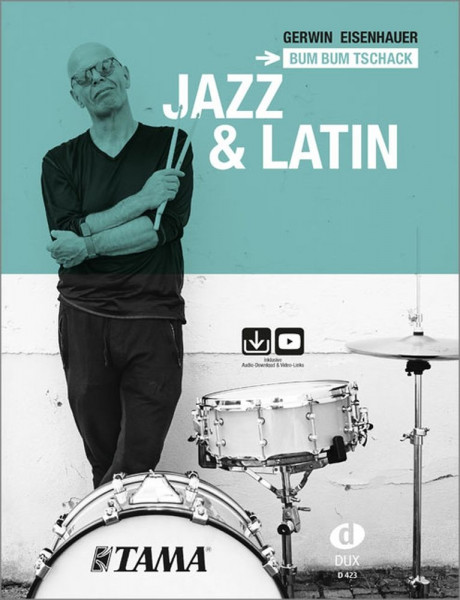 Bum Bum Tschack - Jazz und Latin Der Einstieg in den Swing und in die Grooves aus Kuba und Brasilien