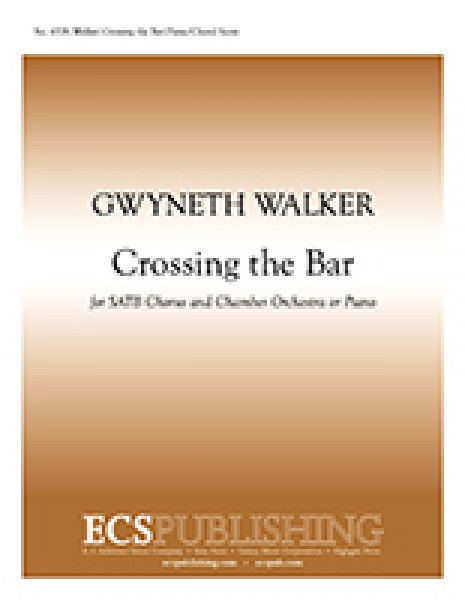 Love Was My Lord and King: No. 3. Crossing the Bar SATB Chamber Orchestra Version