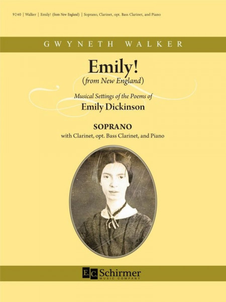 Emily! (from New England) Soprano Solo, Clarinet (A, Bb) optional Bb Bass Clarinet, and Piano (Piano/Vocal Score)