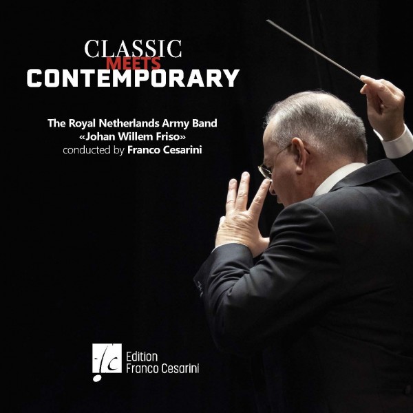 Classic meets Contemporary Classical Highlights and Original Works for Concert Band