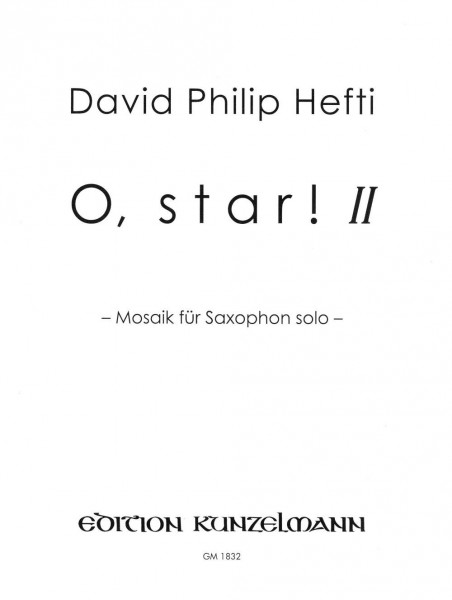 O, Star! Ii - Mosaik Für Saxophon Solo