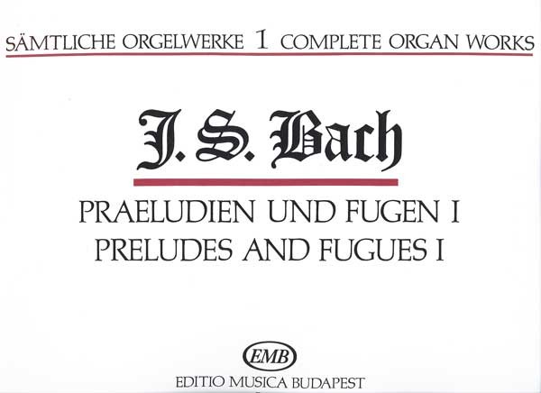 Sämtliche Orgelwerke I Präludien und Fugen I Präludien und Fugen I