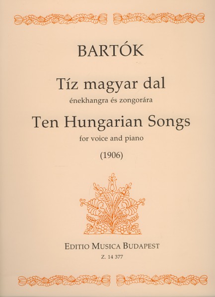 Ten Hungarian Songs for voice and piano (1906)