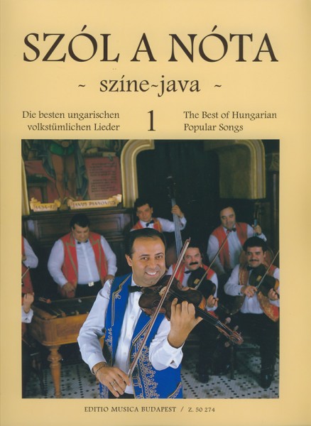 Szol a nota - színe-java I Die besten ungarischen Die besten ungarischen volkstümlichen Lieder