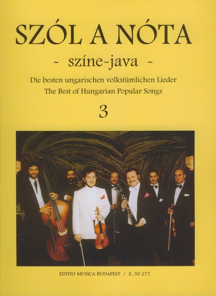 Szol a nota - színe-java III Die besten ungarisch Die besten ungarischen volkstümlichen Lieder