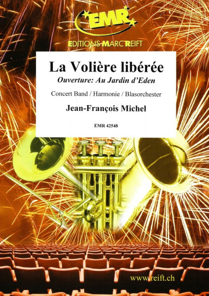 La Volière libérée Ouverture: Au Jardin d'Eden