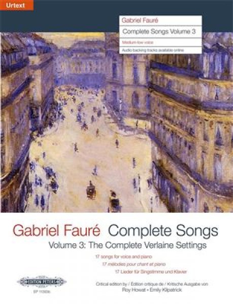 Complete Songs Volume 3 The Complete Verlaine Settings (1887–1894) Critical edition
