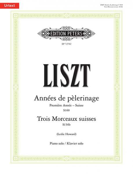 Années de pèlerinage Première Année – Suisse (S160) - Trois Morceaux suisses (S156b)