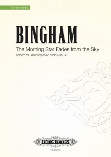 The Morning Star Fades from the Sky Anthem for unaccompanied choir