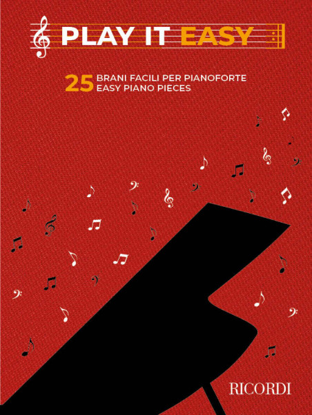 Play It Easy - Livello facile 25 brani facili per pianoforte | 25 easy piano pieces