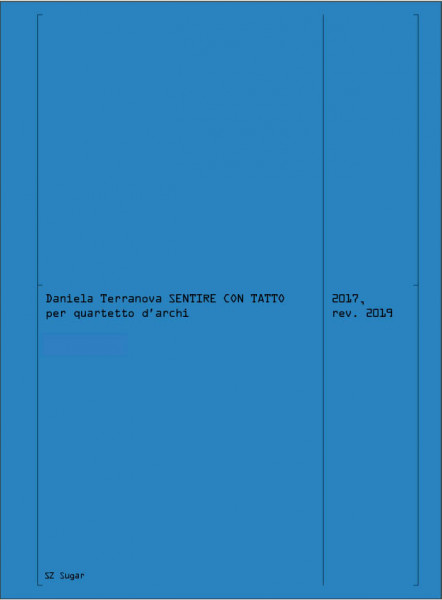 Sentire con tatto per quartetto d'archi (2017,rev.2019)