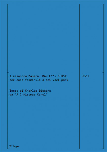 Marleys ghost per coro femminile a sei voci pari (2023)
