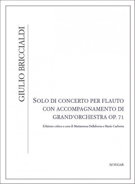 Solo di concerto per flauto con accompagnamento di grand'orchestra OP. 71