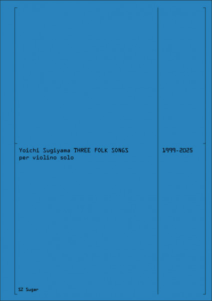Three folk songs per violino solo (1999-2025)