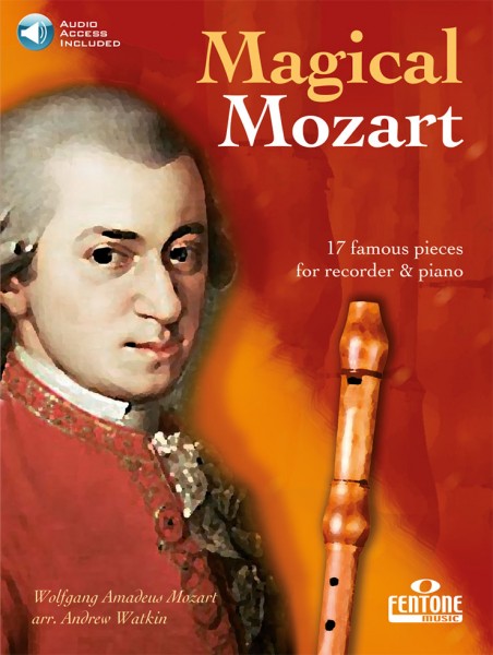 Magical Mozart 17 famous pieces for recorder & piano