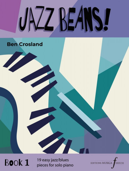 Jazz Beans Book 1 19 pieces for piano in a variety of jazz and blues-inspired styles