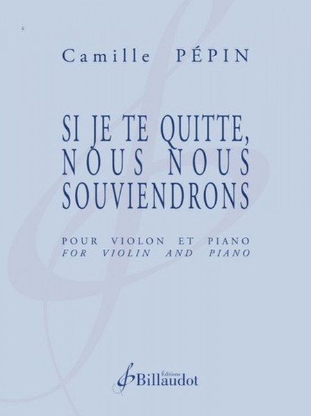 Si Je Te Quitte, Nous Nous Souviendrons