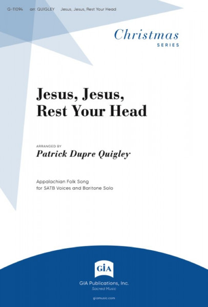 Jesus, Jesus, Rest Your Head SATB and Baritone Solo