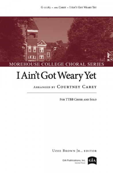 I Ain't Got Weary Yet