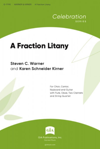A Fraction Litany - Instrument edition SATB, Piano, Guitar and Ensemble - Flute, Oboe, Clarinet, Violin I, Violin II, Viola, Cello