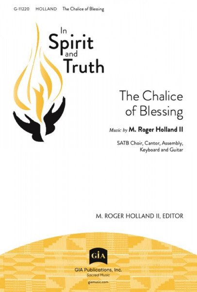 The Chalice of Blessing - Guitar edition SATB, Cantor, Assembly and Guitar