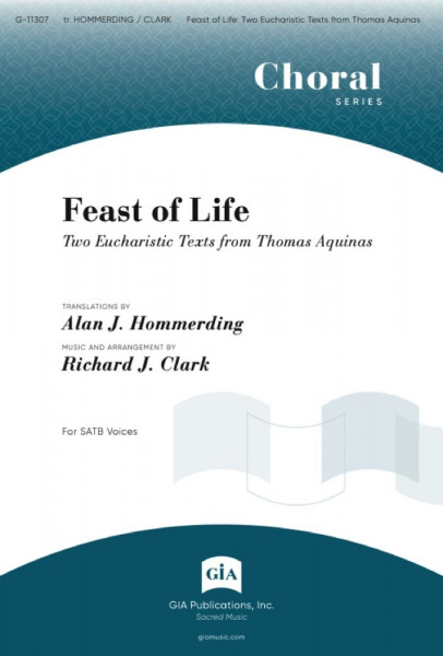 Feast of Life Two Eucharistic Texts from Thomas Aquinas: O Great Sacred Feast of Life / Bread of Angels