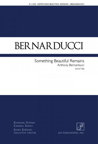 Something Beautiful Remains SATB, Cello, Oboe and Piano