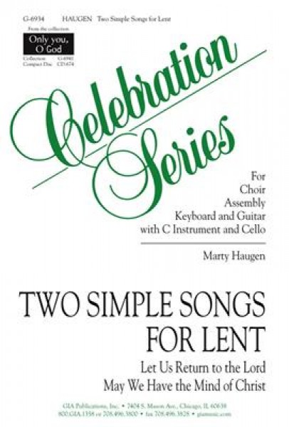 Two Simple Songs for Lent Come Let Us Return to the Lord- May We Have the Mind of Christ