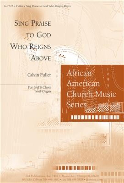Sing Praise to God Who Reigns Above