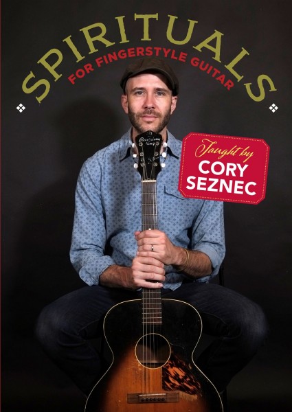Spirituals For Fingerstyle Guitar Taught by Cory Seznec