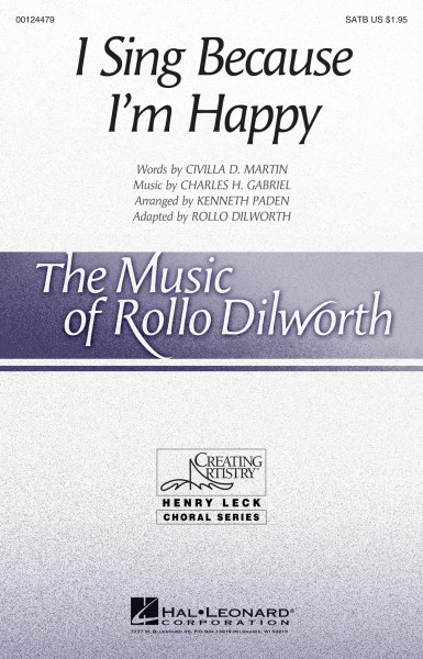 I Sing Because I'm Happy Henry Leck Choral Series