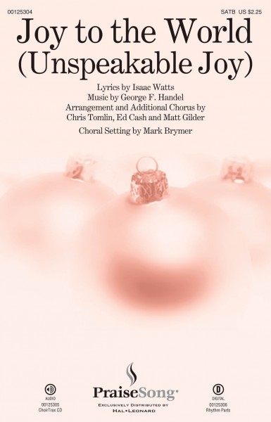 Joy to the World (Unspeakable Joy)
