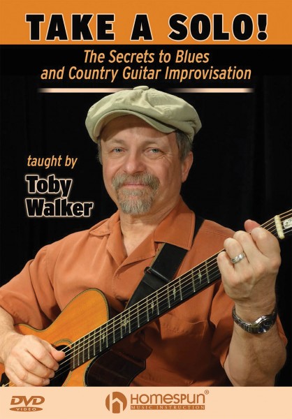Take a Solo! The Secrets of Blues & Guitar Improvisation