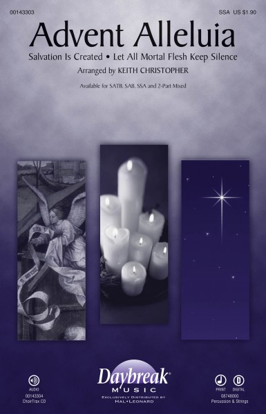 Advent Alleluia with Salvation Is Created and Let All Mortal Flesh Keep Silence