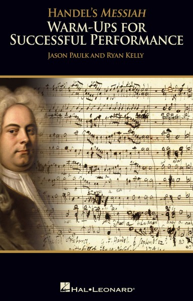 Handel's Messiah Warm-ups for Successful Performance