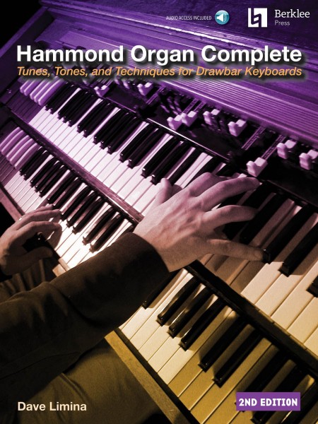 Hammond Organ Complete - 2nd Edition Tunes, Tones, and Techniques for Drawbar Keyboards