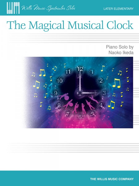 The Magical Musical Clock Later Elementary Level