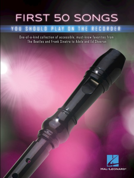 First 50 Songs You Should Play on the Recorder