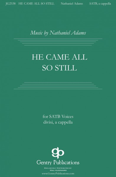 He Came All So Still