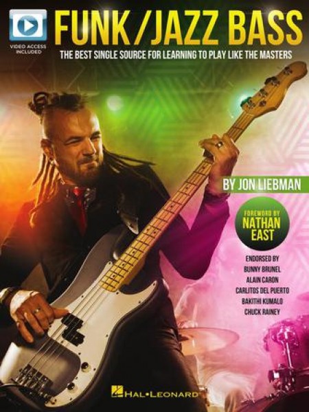 Funk/Jazz Bass The Best Single Source for Learning to Play like the Masters forw