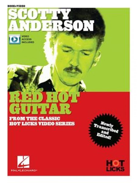 Scotty Anderson - Red Hot Guitar Instructional Book with Online Video Lessons from the Classic Hot Licks Video Series