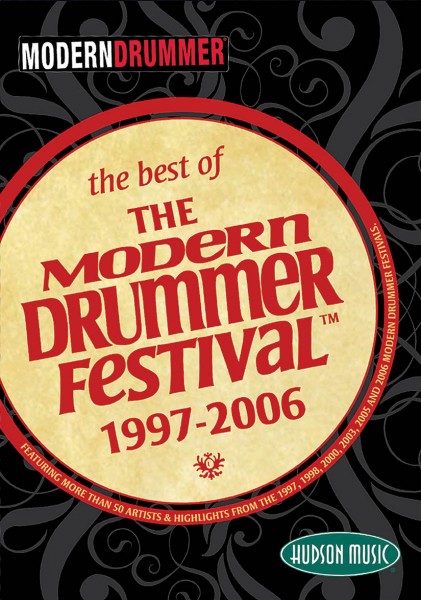 The Best Of The Modern Drummer Festival 1997-2006