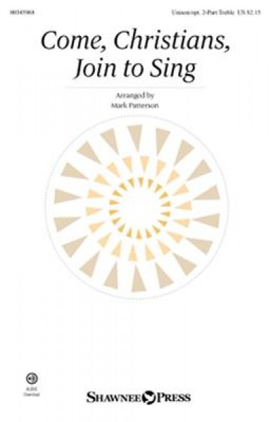Come, Christians, Join to Sing