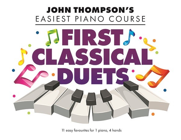 John Thompson’s Easiest Piano Duets John Thompson’s Easiest Piano Course