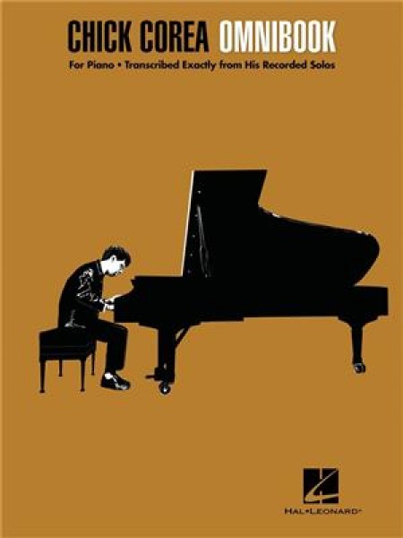 Chick Corea - Omnibook For Piano · Transcribed Exactly from His Recorded Solos