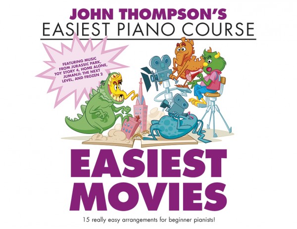 John Thompson's Easiest Movies John Thompson’s Easiest Piano Course