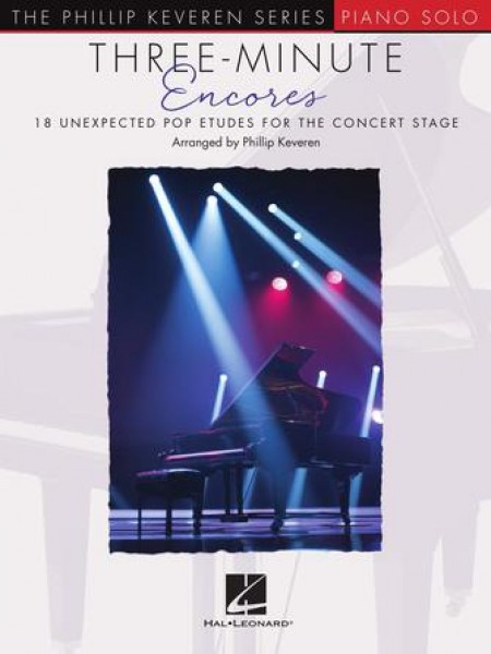 Three-Minute Encores 18 Unexpected Pop Etudes for the Concert Stage