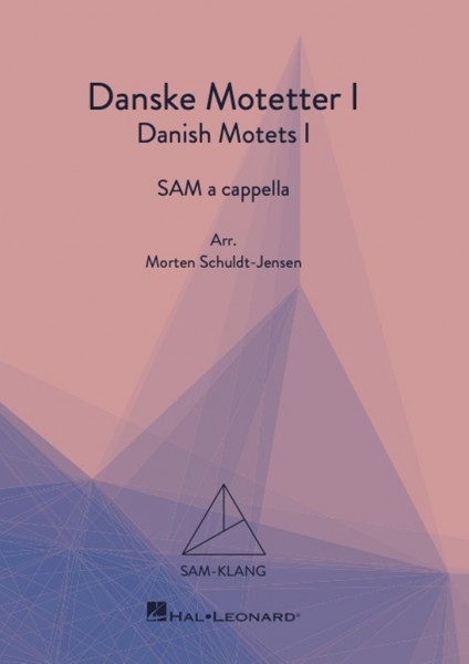 Danske Motetter I/Danish Motets Vol. 1 SAM-Klang