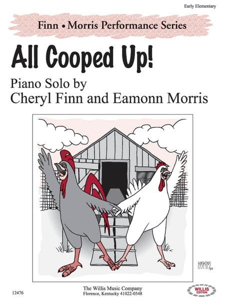 All Cooped Up! The Finn & Morris Performance Series/Early Elementary Level