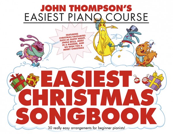 John Thompson's Easiest Christmas Songbook John Thompson's Easiest Piano Course